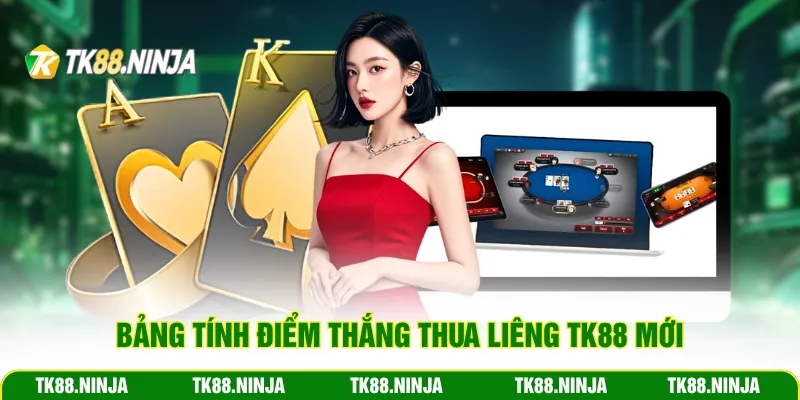 Bảng tính điểm thắng thua liêng Tk88 mới