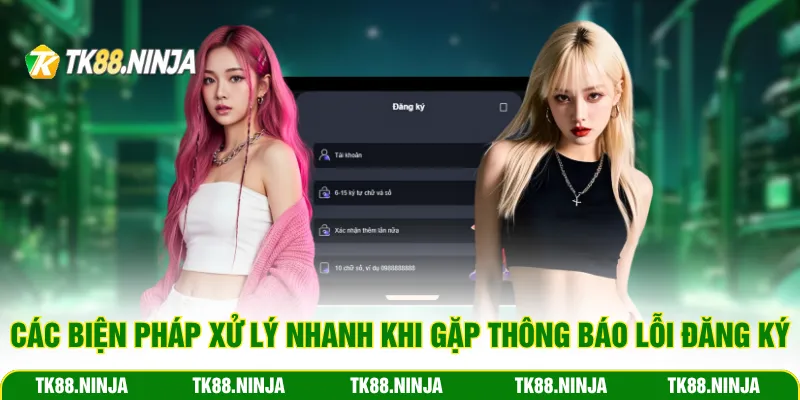 Các biện pháp xử lý nhanh khi gặp thông báo lỗi đăng ký 